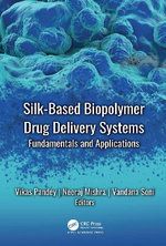 Silk-Based Biopolymer Drug Delivery Systems
