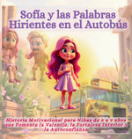 Sofia y las Palabras Hirientes en el Autobus