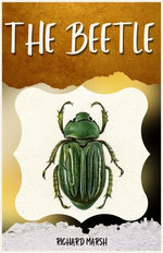 The Beetle A Mystery By Richard Marsh