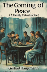 The Coming Of Peace (A Family Catastrophe)