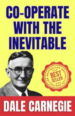 Co-Operate With The Inevitable
