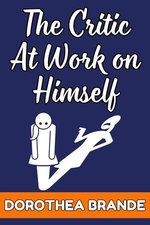 The Critic At Work On Himself