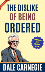 The Dislike of Being Ordered