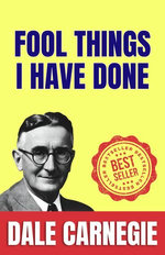 Fool Things I Have Done