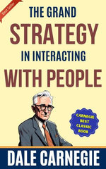 The Grand Strategy in Interacting with People