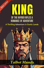 King of the Khyber Rifles_ A Romance of Adventure