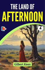 The Land Of Afternoon Part 2,,,,
