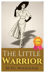 The Little Warrior By P.G. Wodehouse