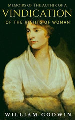Memoirs of the Author of A Vindication Of The Rights Of Woman