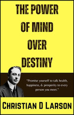 The Power of Mind over Destiny
