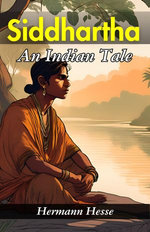 Siddhartha: An Indian Tale
