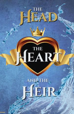The Head, the Heart, and the Heir