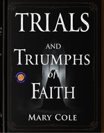 Trials and Triumphs of Faith