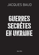 Guerres secretes en Ukraine