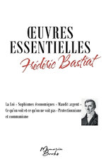 Oeuvres essentielles de Frederic Bastiat