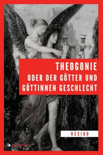 Theogonie oder der Goetter und Goettinnen Geschlecht