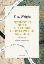 Feminism in Greek Literature from Homer to Aristotle: A Quick Read edition