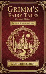 Grimm's Fairy Tales (Complete Edition)