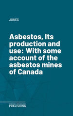 Asbestos, Its production and use