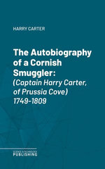 The Autobiography of a Cornish Smuggler