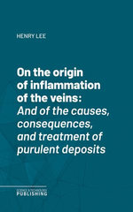 On the origin of inflammation of the veins