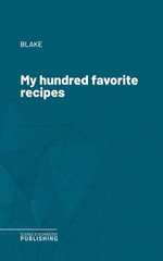 My hundred favorite recipes