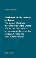 The heart of the railroad problem