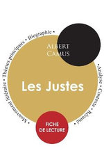 Fiche de lecture Les Justes de Albert Camus (Etude integrale)