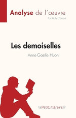 Les demoiselles d'Anne-Gaelle Huon (Analyse de l'oeuvre)
