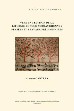 Vers une Édition de la Liturgie Longue Zoroastrienne