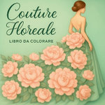 Couture Floreale Libro da Colorare