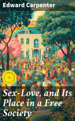 Sex-Love, and Its Place in a Free Society