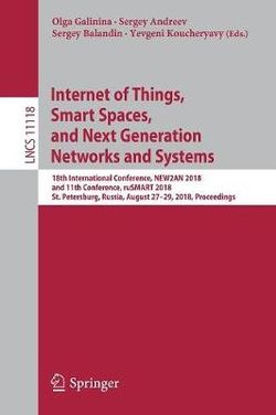 Internet of Things, Smart Spaces, and Next Generation Networks and Systems