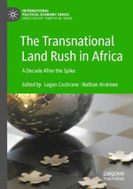 The Transnational Land Rush in Africa