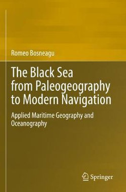 The Black Sea from Paleogeography to Modern Navigation