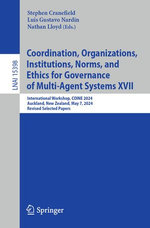 Coordination, Organizations, Institutions, Norms, and Ethics for Governance of Multi-Agent Systems XVII