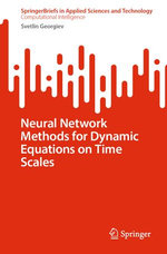Neural Network Methods for Dynamic Equations on Time Scales Neural Network Methods for Dynamic Equations on Time Scales