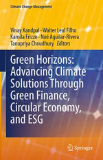 Green Horizons: Advancing Climate Solutions Through Green Finance, Circular Economy, and ESG