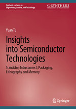 Insights into Semiconductor Technologies