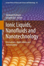 Ionic Liquids, Nanofluids and Nanotechnology