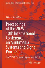 Proceedings of the 2025 10th International Conference on Multimedia Systems and Signal Processing