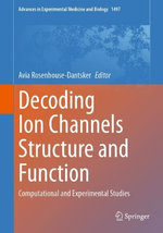 Decoding Ion Channels Structure and Function