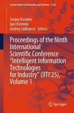 Proceedings of the Ninth International Scientific Conference "Intelligent Information Technologies for Industry" (IITI'25), Volume 1