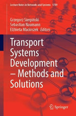Transport Systems Development - Methods and Solutions