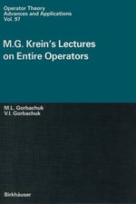 M.G. Krein's Lectures on Entire Operators