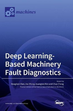 Deep Learning-Based Machinery Fault Diagnostics