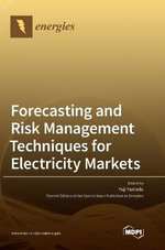 Forecasting and Risk Management Techniques for Electricity Markets