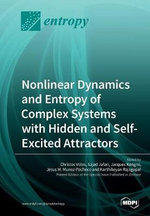 Nonlinear Dynamics and Entropy of Complex Systems with Hidden and Self-Excited Attractors