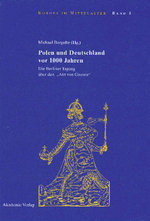 Polen und Deutschland Vor 1000 Jahren