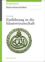 Einfuehrung in Die Islamwissenschaft